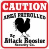 ATTACK ROOSTER SIGN !